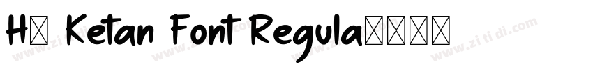 H4 Ketan Font Regula字体转换